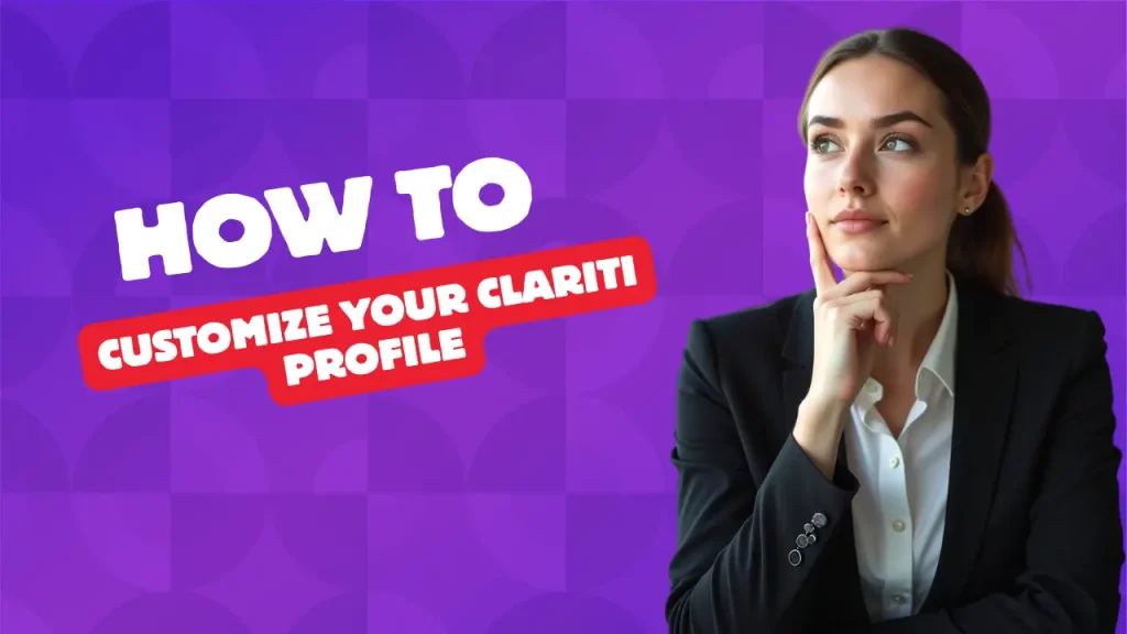 Customize Your Clariti Profile